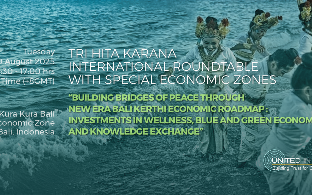 19 Aug 2025 | THK Int’l Roundtable with SEZ: “Building Bridges of Peace through  New Era Bali Kerthi Economic Roadmap :  Investments in Wellness, Blue and Green Economy  and Knowledge Exchange”